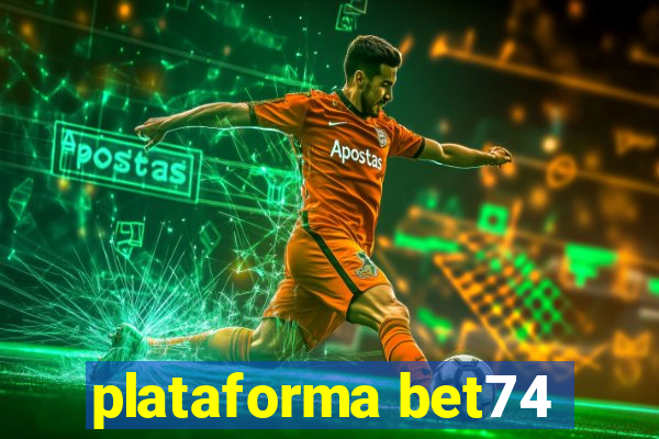 plataforma bet74